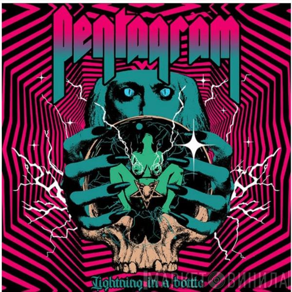 Pentagram - Lightning In A Bottle