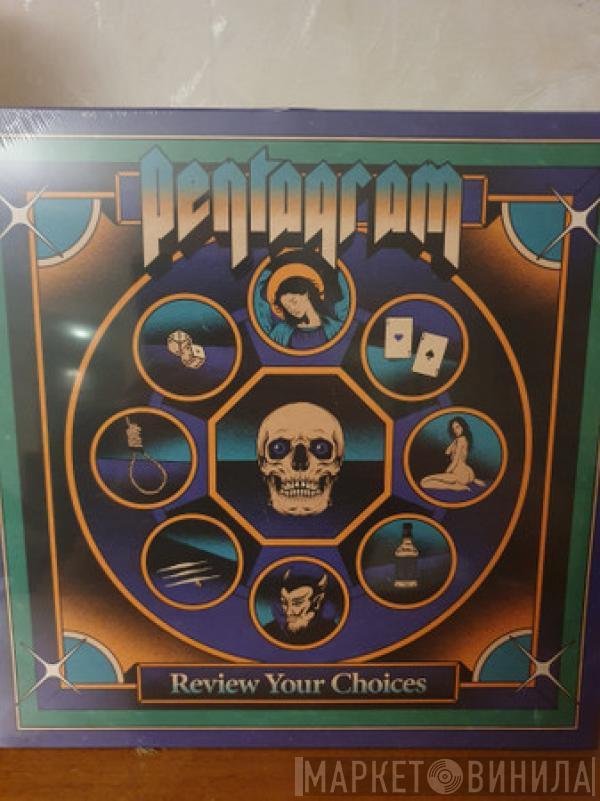 Pentagram - Review Your Choices