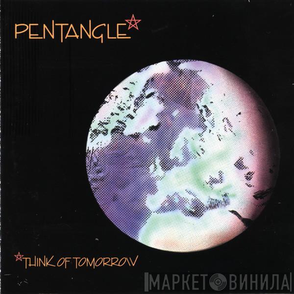 Pentangle - Think Of Tomorrow