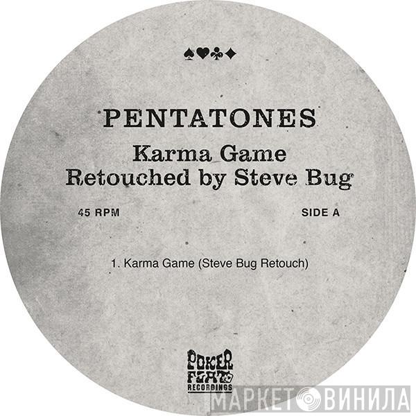 Pentatones - Karma Game (Retouched By Steve Bug)