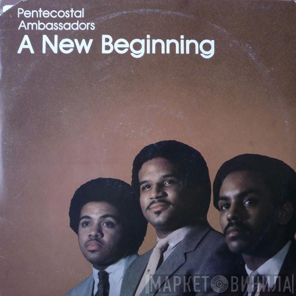 Pentecostal Ambassadors - A New Beginning