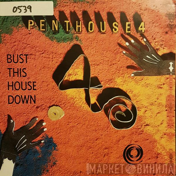  Penthouse 4  - Bust This House Down