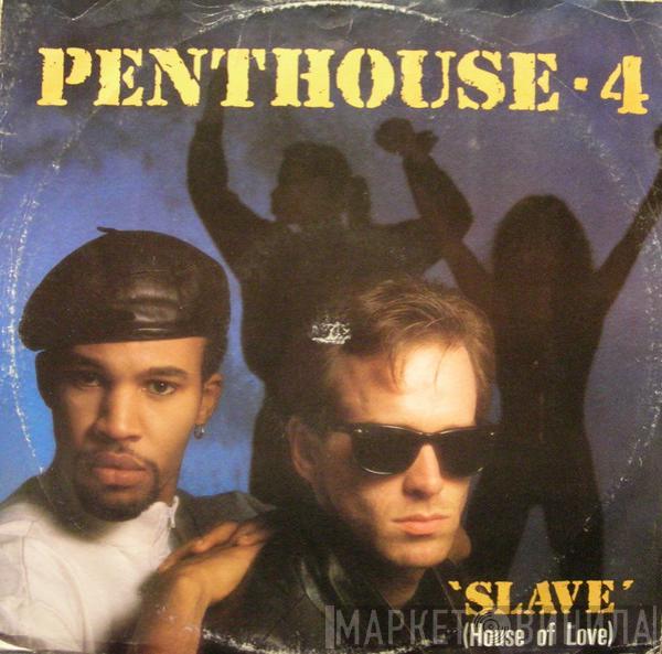  Penthouse 4  - Slave (House Of Love)
