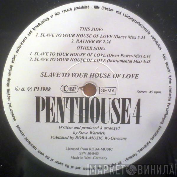 Penthouse 4 - Slave To Your House Of Love