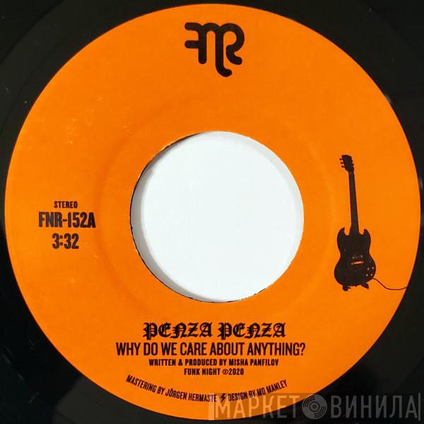 Penza Penza - Why Do We Care About Anything?