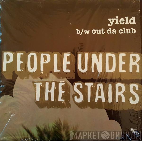 People Under The Stairs - Yield / Out Da Club