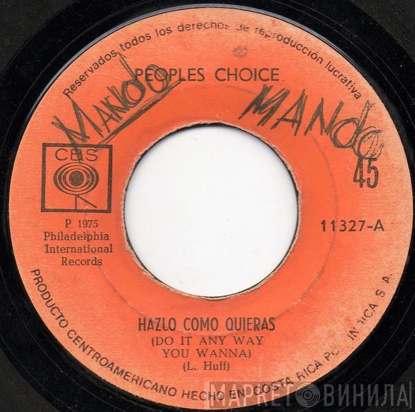  People's Choice  - Hazlo Como Quieras = Do It Any Way You Wanna