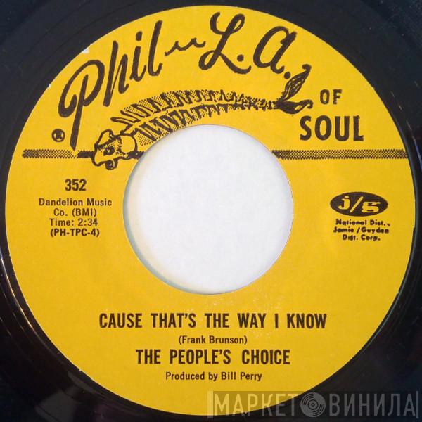 People's Choice - The Wootie-T-Woo / Cause That's The Way I Know