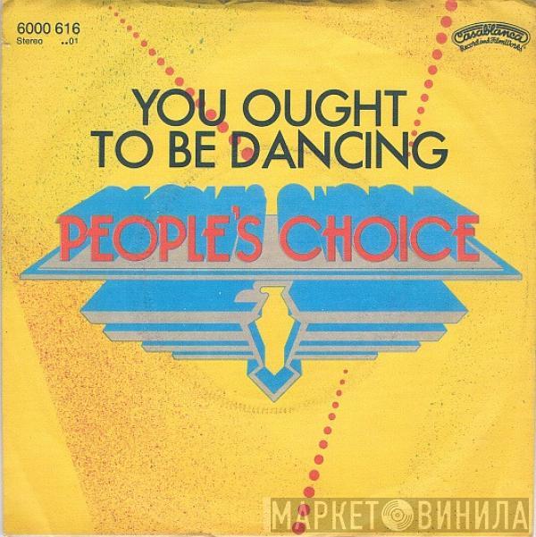 People's Choice - You Ought To Be Dancing