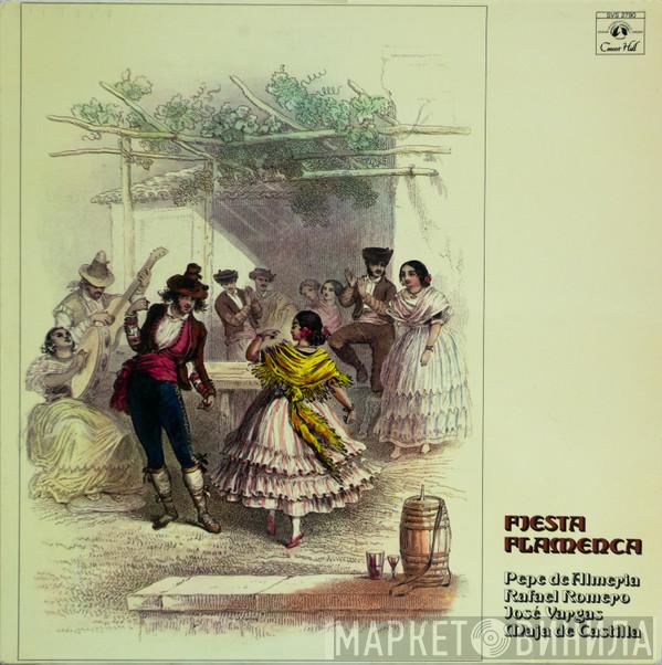 Pepe De Almeria, Rafael Romero, Jose Vargas, Maja De Castilla - Fiesta Flamenca