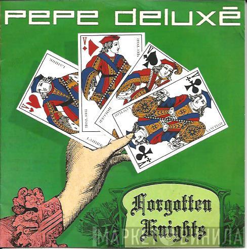 Pepe Deluxé - Forgotten Knights EP