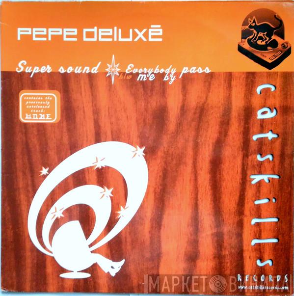 Pepe Deluxé - Super Sound