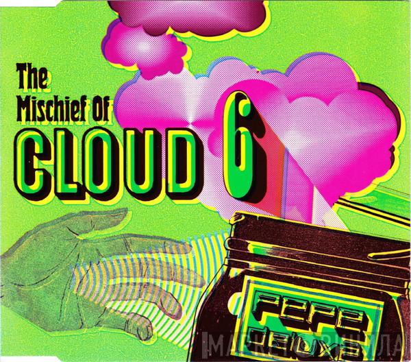Pepe Deluxé - The Mischief Of Cloud 6