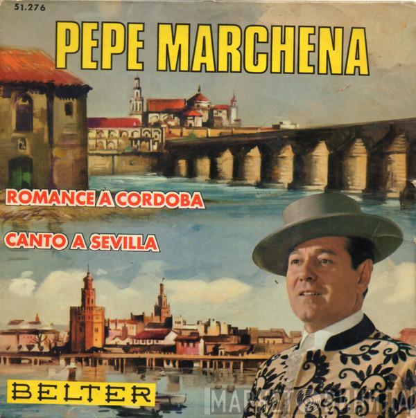  Pepe Marchena  - Romance A Cordoba / Canto A Sevilla