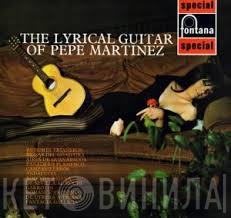 Pepe Martínez - The Lyrical Guitar Of Pepe Martinez