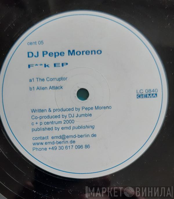 Pepe Moreno - F**k EP