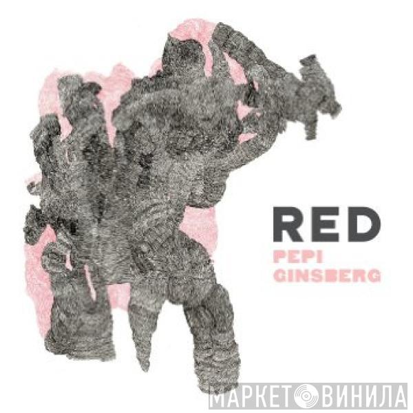 Pepi Ginsberg - Red