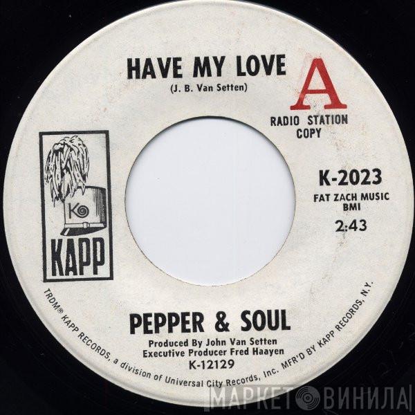 Pepper & Soul - Have My Love