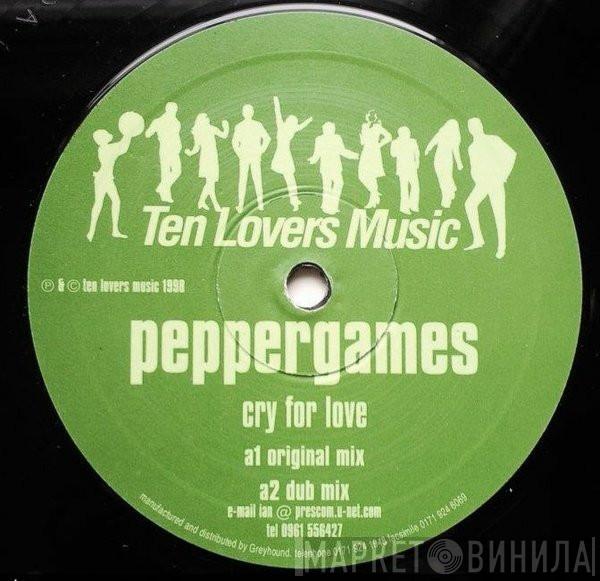 Peppergames - Cry For Love