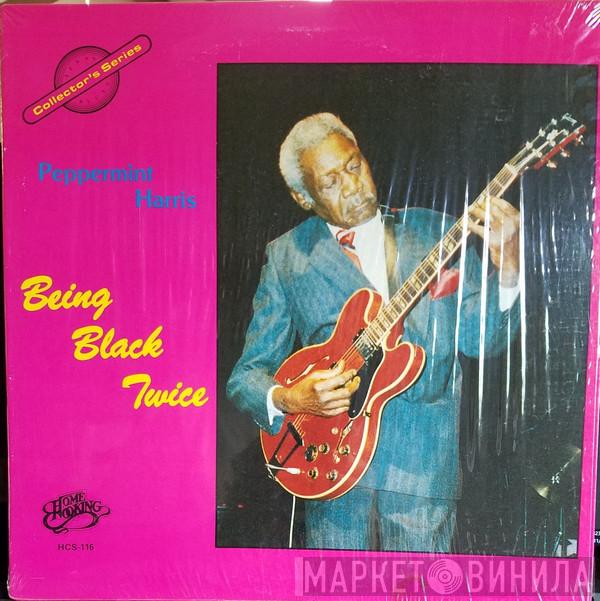 Peppermint Harris - Being Black Twice