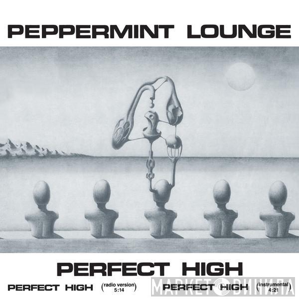 Peppermint Lounge - Perfect High