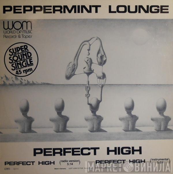  Peppermint Lounge  - Perfect High