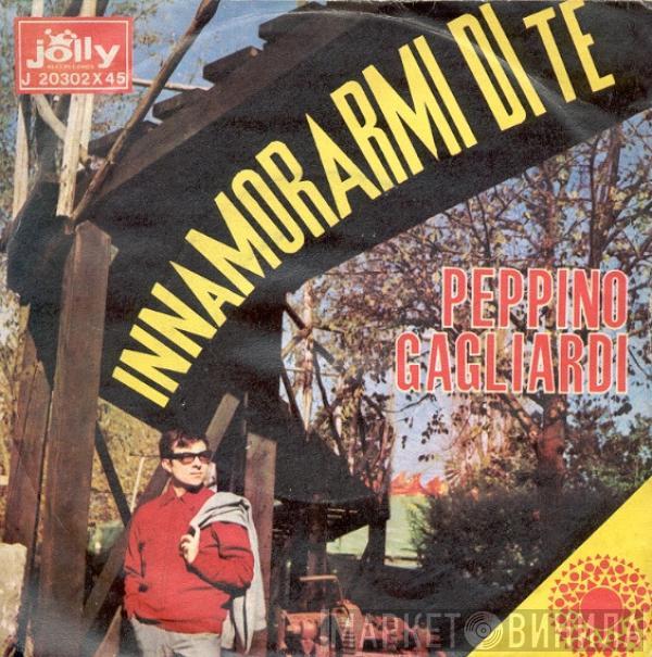 Peppino Gagliardi - Innamorarmi Di Te