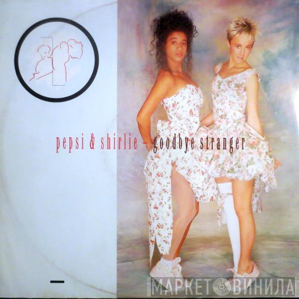 Pepsi & Shirlie - Goodbye Stranger