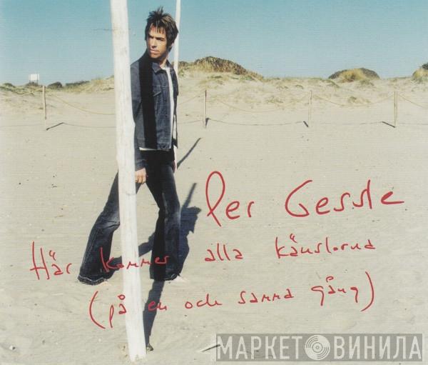  Per Gessle  - Här Kommer Alla Känslorna (På En Och Samma Gång)