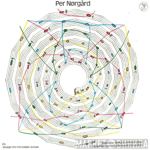Per Nørgård - Iris / Voyage Into The Golden Screen