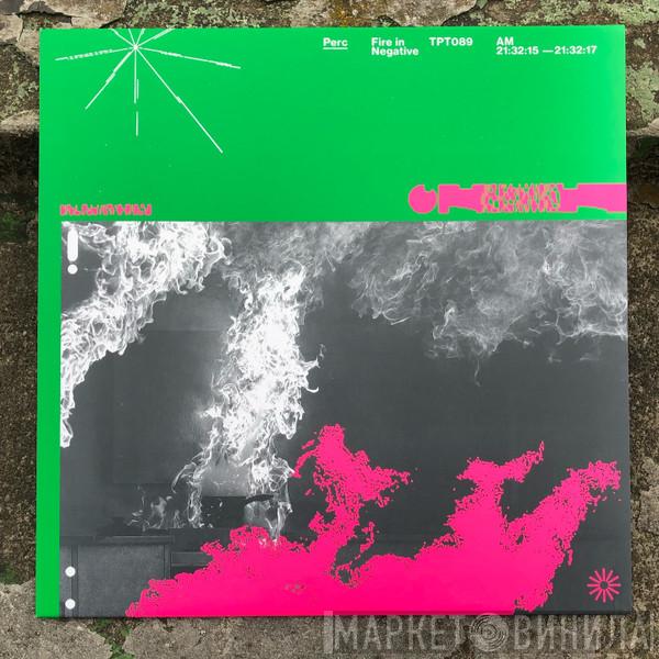 Perc - Fire In Negative