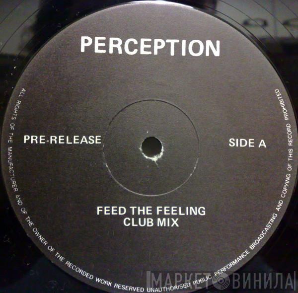 Perception - Feed The Feeling