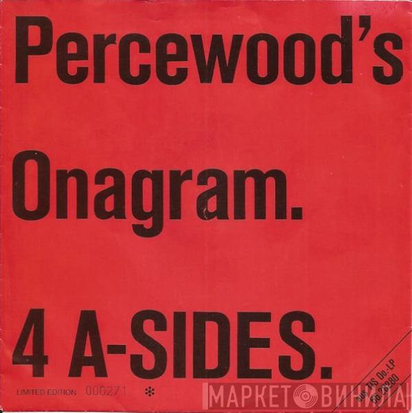 Percewood's Onagram - 4 A-Sides