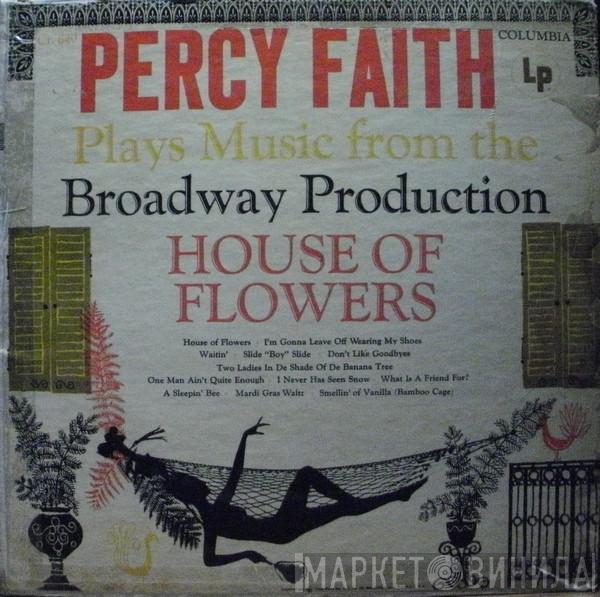 Percy Faith - Percy Faith Plays Music From The Broadway Production House Of Flowers
