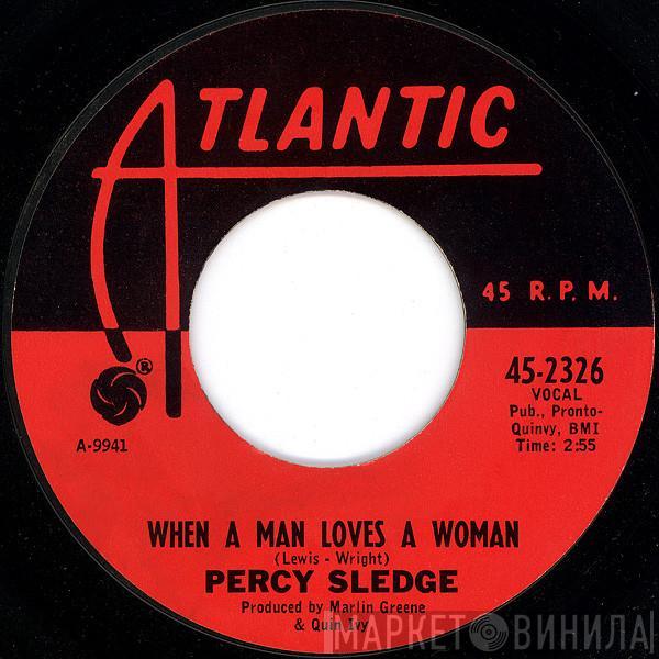  Percy Sledge  - When A Man Loves A Woman / Love Me Like You Mean It
