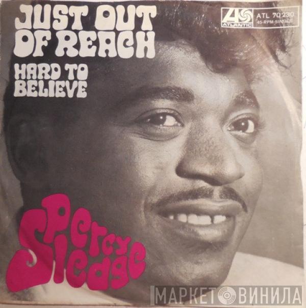 Percy Sledge - Hard To Believe / Just Out Of Reach (Of My Two Empty Arms)