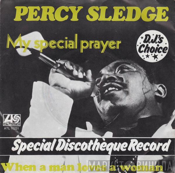 Percy Sledge - My Special Prayer / When A Man Loves A Woman