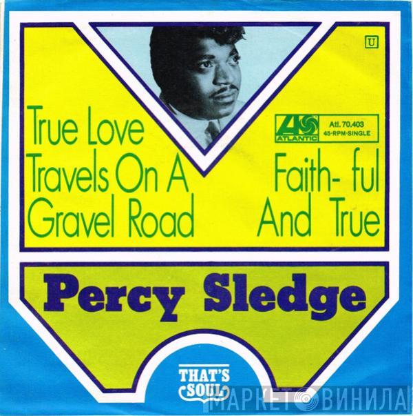 Percy Sledge - True Love Travels On A Gravel Road