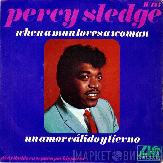 Percy Sledge - When A Man Loves A Woman / Un Amor Cálido Y Tierno