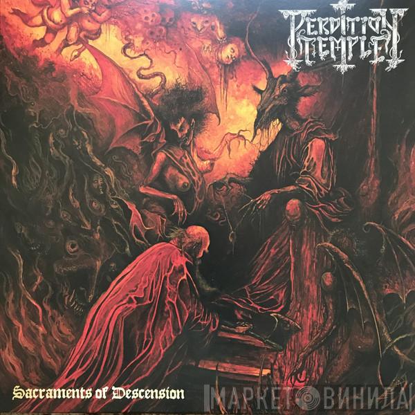  Perdition Temple  - Sacraments Of Descension