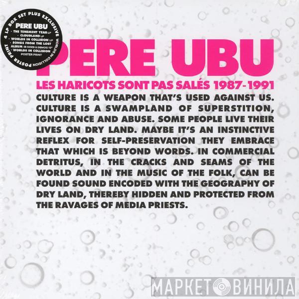 Pere Ubu - Les Haricots Sont Pas Salés 1987-1991