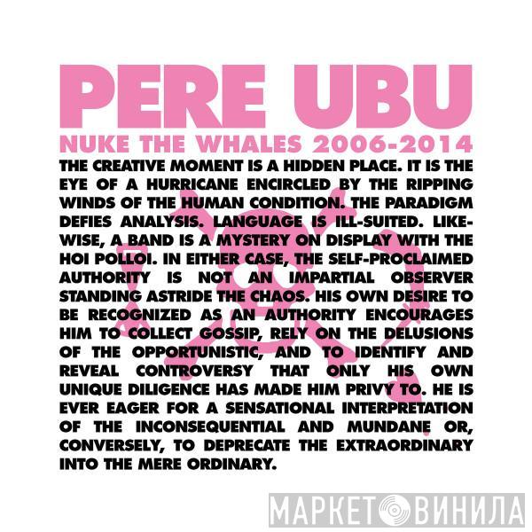 Pere Ubu - Nuke The Whales 2006-2014