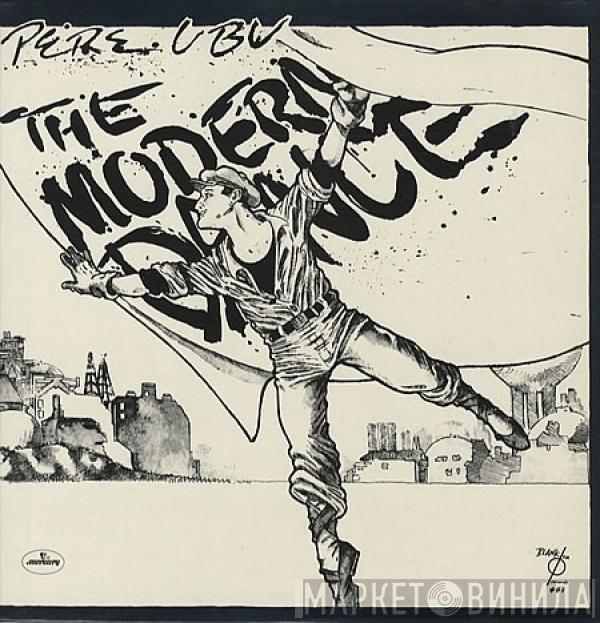 Pere Ubu - The Modern Dance