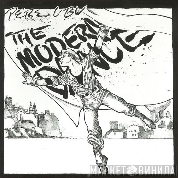 Pere Ubu - The Modern Dance