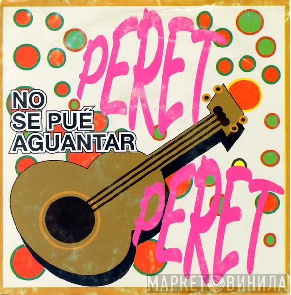 Peret - No Se Pué Aguantar