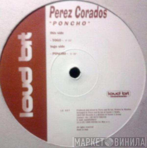 Perez Corados - Poncho