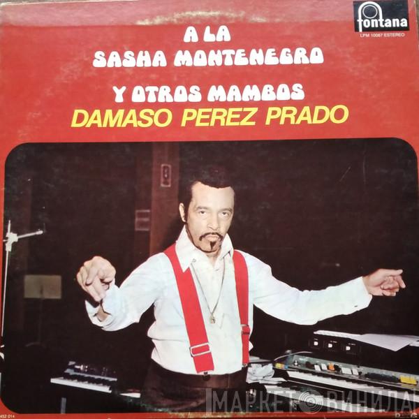  Perez Prado  - A La Sasha Montenegro Y Otros Mambos