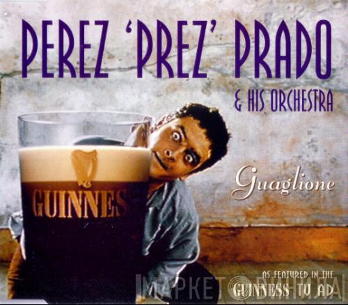Perez Prado And His Orchestra - Guaglione