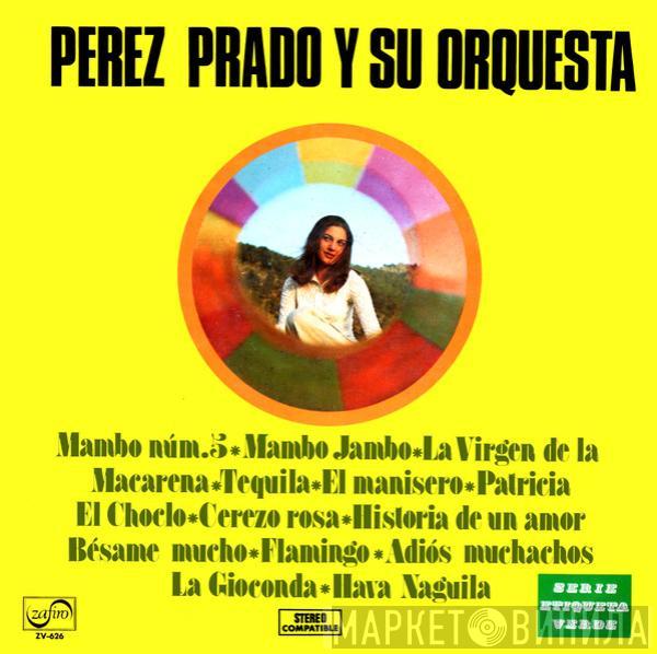 Perez Prado And His Orchestra - Pérez Prado Y Su Orquesta