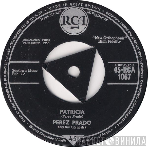 Perez Prado And His Orchestra - Patricia / Why Wait